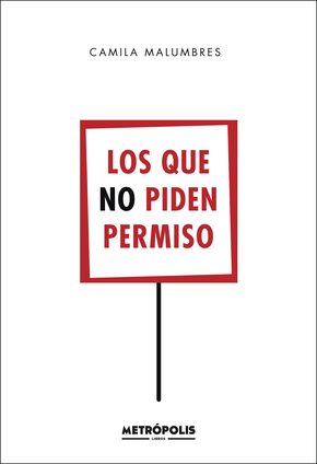 Los que no piden permiso