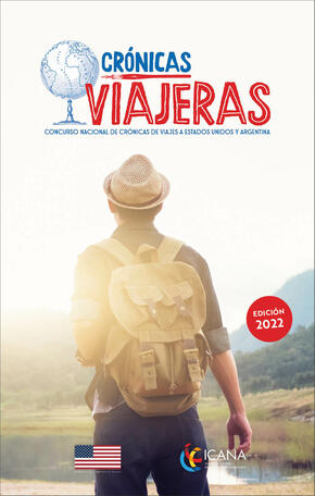 Crónicas viajeras: Concurso Nacional de Crónicas de Viaje por Argentina y Estados Unidos