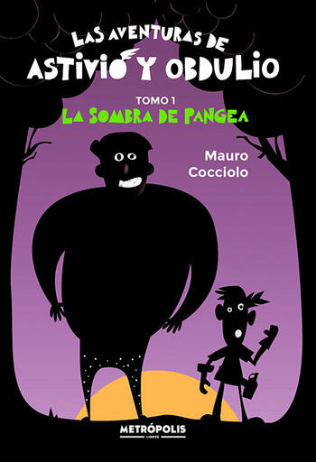 Las Aventuras de Astivio y Obdulio. Tomo 1: La sombra de Pangea