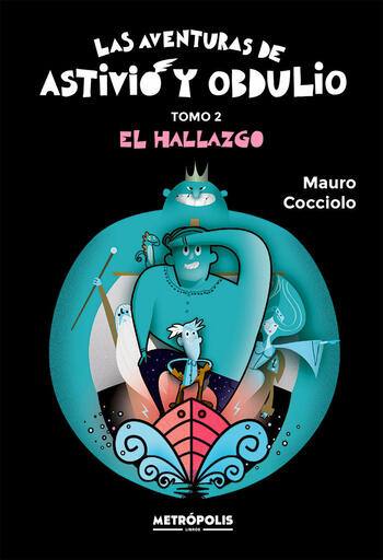 Las aventuras de Astivio y Obdulio. Tomo 2:  El hallazgo